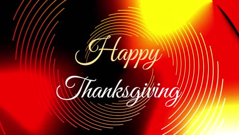 Happy-Thanksgiving-text-animation-over-vibrant-red-and-yellow-circular-light-patterns