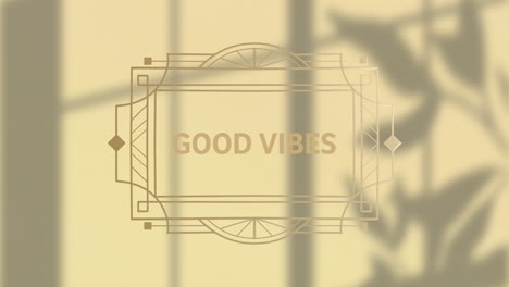 animación de texto de buenas vibraciones sobre sombras sobre fondo amarillo