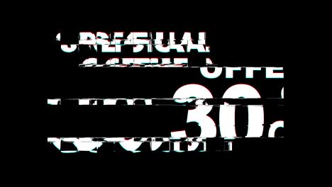 special offer 30% percent off glitch effect text digital tv distortion 4k loop animation