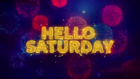 hello saturday with fireworks