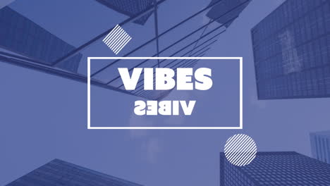 animation of vibes text over cityscape