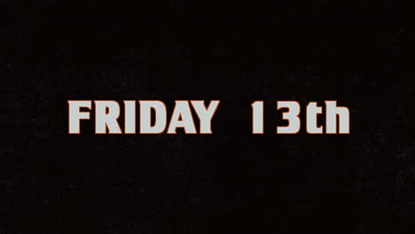 friday 13th with on black monitor screen