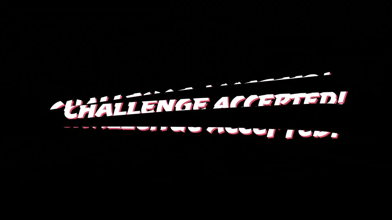 Words challenge accepted written and red lines going through it.