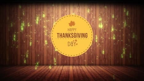 animation of happy thanksgiving day text over glowing green spots on wooden background