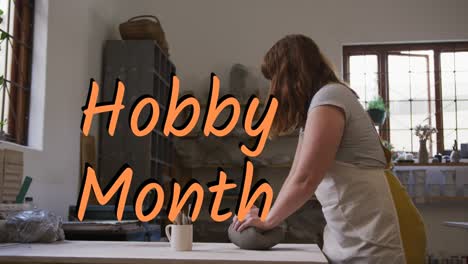 animation of hobby month text over caucasian woman forming pottery