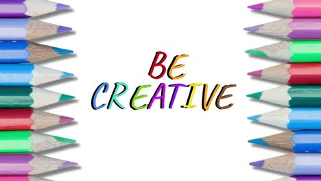 Animation of be creative text over crayons