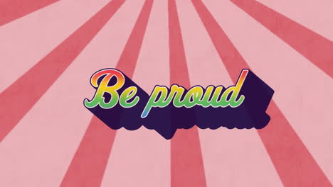 animation of be proud text in colourful letters on red background