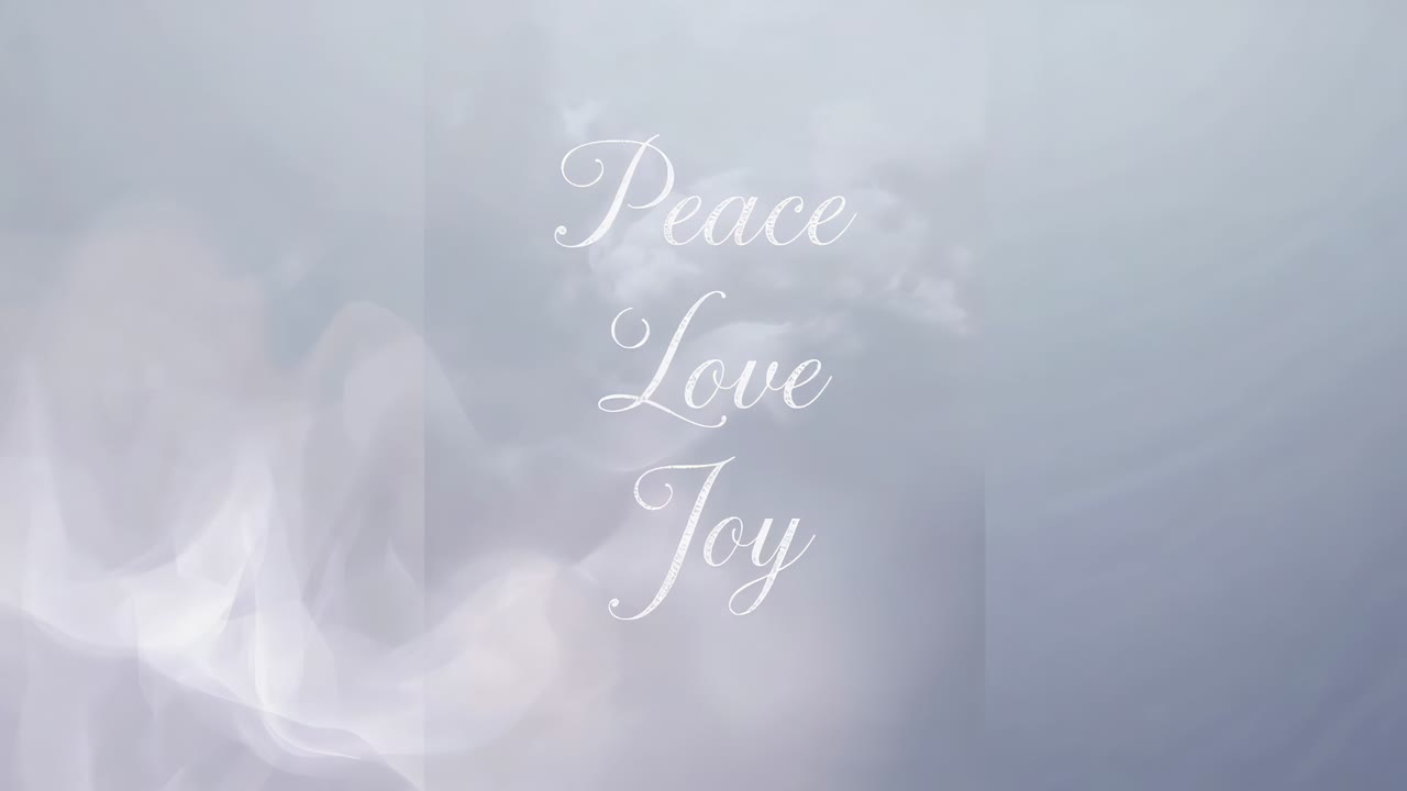 Fade-in starting white cursive Peace Love Joy remaining centered as title card mist panels drifting