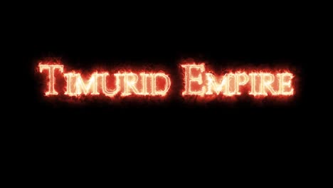 timurid empire written with fire. loop