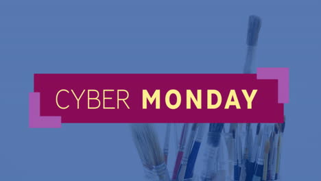 animation of cyber monday text on pink rectangle over multiple paint brushes in paint brush rack