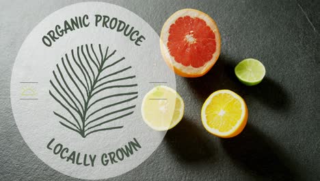 animation of organic produce locally grown text over citrus fruit on grey background