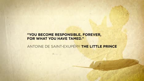 animated quote from antoine de saint-exupéry the little prince you become responsible forever for what you’ve tamed