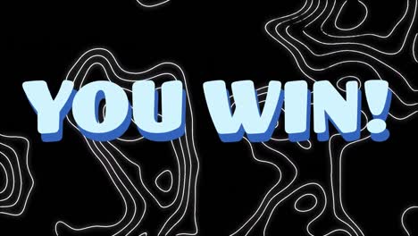 animation of you win text over moving shapes on black background