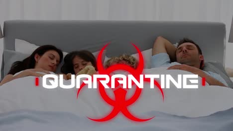 Animation-of-the-word-Quarantine-written-with-a-red-health-hazard-symbol-over-a-Caucasian-family-