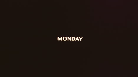 monday in capital letters stretches stuttering on dark background with retro analog stylized effect