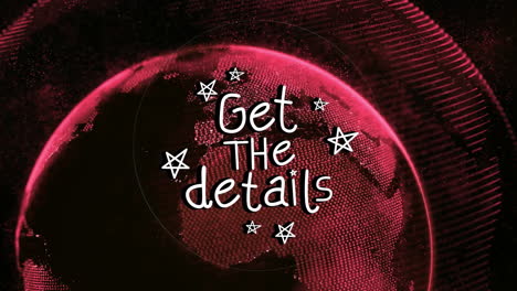 animation of get the details text over globe