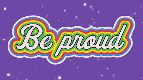 animation of retro be proud rainbow text over white glowing spots on purple background