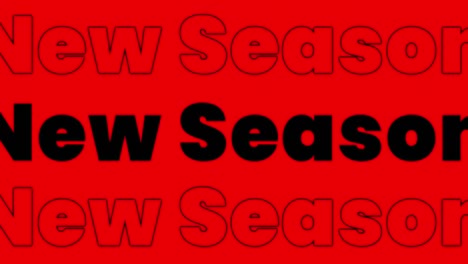 animation of the words new season in black and white, on alternating white, black, red and blue