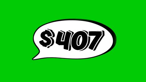 Animation $407 dollar price in a speech bubble green screen. Perfect for sales, ads, or promo videos. Easy to use and customize in your projects video element