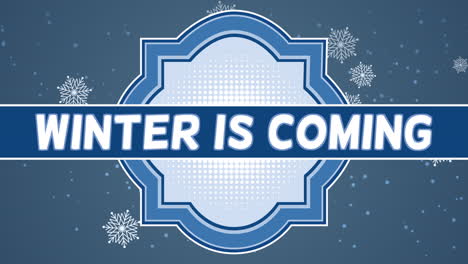 Winter-Is-Coming-in-frame-with-fall-snowflakes-on-blue-gradient