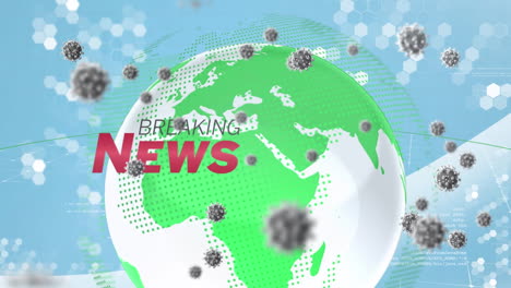 animation of covid 19 cells flying over globe and breaking news text