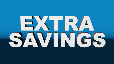 a 3d graphic rendered with cinema 4d, of white 3d text &quot;extra savings&quot; against blue background