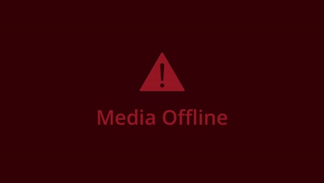 media offline error