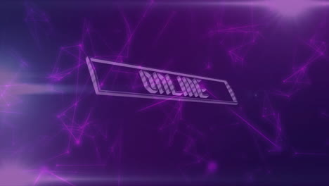 purple geometric network animation in background with online text displayed