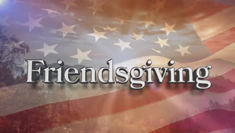 friendsgiving text over american flag against landscape with mountains and trees