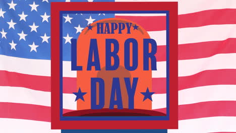 Animation-of-happy-labor-day-text-over-flag-of-united-states-of-america