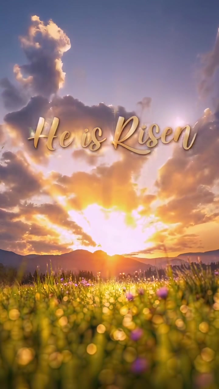 Golden Sunrise Over a Meadow with He Is Risen Text