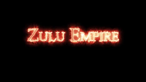 zulu empire written with fire. loop