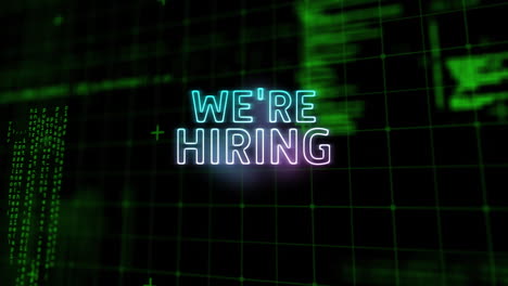 animation of we''re hiring neon text, data processing over black background