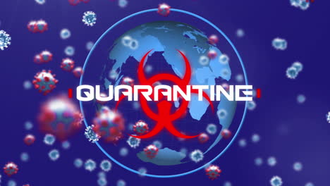 Animation of 3d covid 19 cells floating over quarantine text against globe