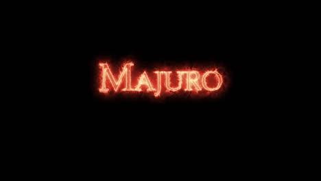 majuro written with fire. loop