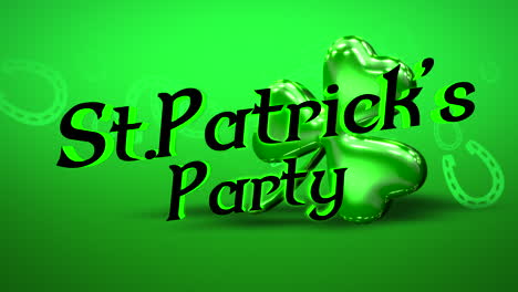 animation closeup st. patricks party text and motion big green shamrock with horseshoe on saint patrick day shiny background