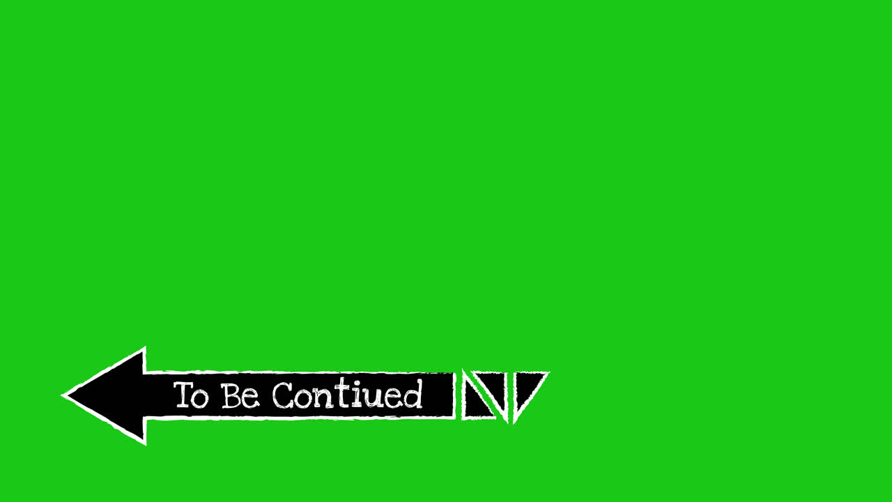 To Be Continued Text with Arrow on Green Screen