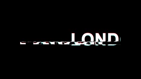 london glitch effect text digital tv distortion 4k loop animation