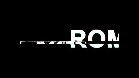 rome glitch effect text digital tv distortion 4k loop animation