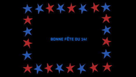 animation of bonne fete du 14 text with red and blue stars on black background