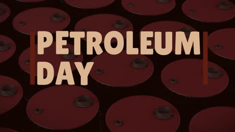 Animation-of-petroleum-day-text-over-barrels-with-petrol