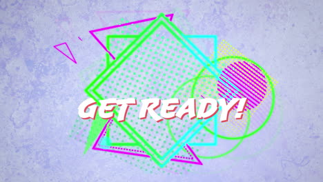 digital animation of get ready text over abstract colorful shapes against grey background