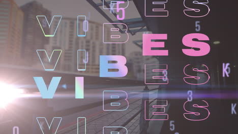 animation of changing numbers and letters and good vibes only over cityscape