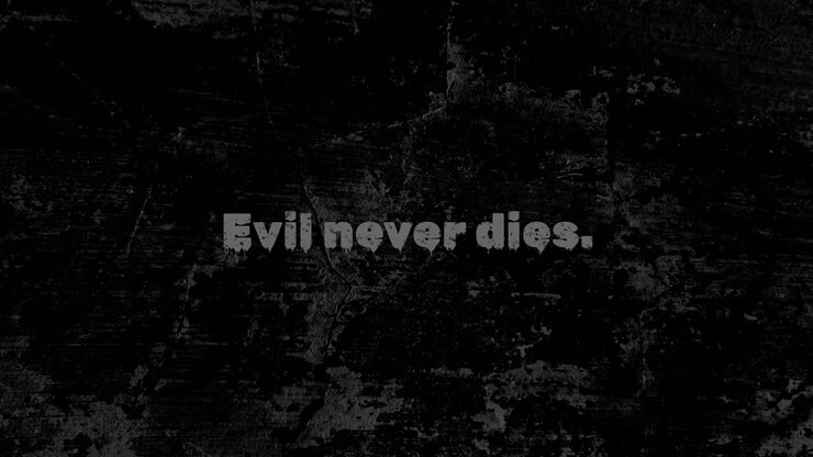 Flickering 'Evil Never Dies' Text on Dark Grunge Background
