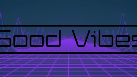 animation of good vibes text over digital mountains