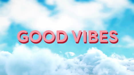 animación de buenas vibraciones texto sobre el cielo con nubes