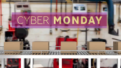 Animation-of-cyber-monday-text-over-cardboard-boxes-on-conveyor-belt-in-warehouse