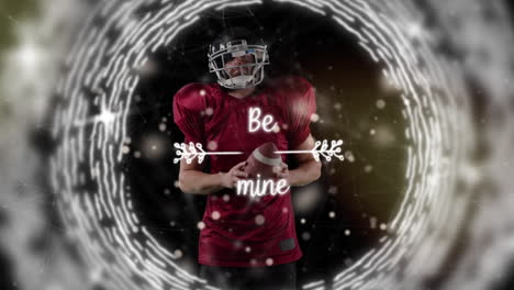 animation of circle and be mine text over caucasian male american football player with ball