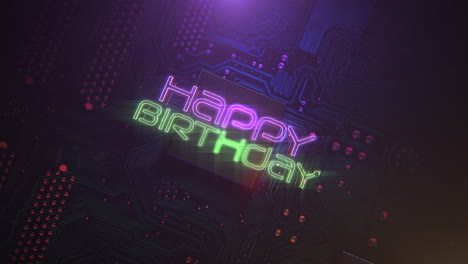 happy birthday with neon motherboard and computer matrix