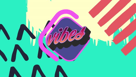 animation of vibes text over colorful graphics and shapes